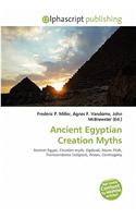 Ancient Egyptian Creation Myths: (English)