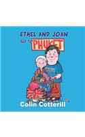Ethel and Joan Go to Phuket
