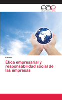 Ética empresarial y responsabilidad social de las empresas