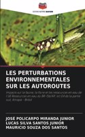 Les Perturbations Environnementales Sur Les Autoroutes