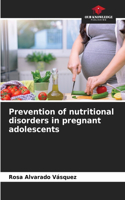 Prevention of nutritional disorders in pregnant adolescents
