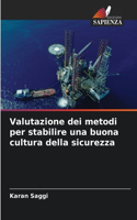 Valutazione dei metodi per stabilire una buona cultura della sicurezza