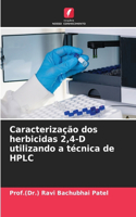 Caracterização dos herbicidas 2,4-D utilizando a técnica de HPLC