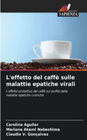 L'effetto del caffè sulle malattie epatiche virali