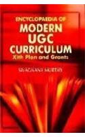 Encyclopaedia of Modern UGC Curriculum: Xith Plan and Grants