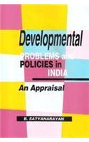 Developmental Problems and Policies in India: An Appraisal