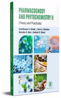 Pharmacognosy and Phytochemistry - II (Theory and Practicals)