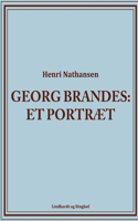 Georg Brandes. Et portræt