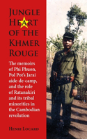 Jungle Heart of the Khmer Rouge