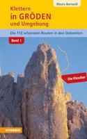 Klettern in Groden und Umgebung - Dolomiten (Band 1): Die schonsten Routen in den Dolomiten