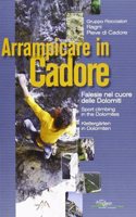Arrampicare in Cadore. Falesie nel cuore delle Dolomiti