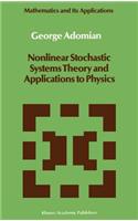 Nonlinear Stochastic Systems Theory and Applications to Physics