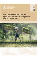 Nature-Based Solutions for Agricultural Water Management and Food Security
