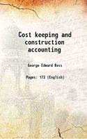 Cost keeping and construction accounting 1919