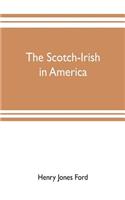 The Scotch-Irish in America