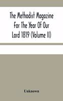 Methodist Magazine For The Year Of Our Lord 1819 (Volume Ii)