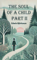 The Soul of a Child Part II