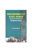 EMPOWERMENT OF RURAL WOMEN : THE ROLE OF SHATAVAHANA GRAMEENA BANK