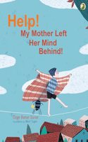 Help! My Mother Left Her Mind Behind!