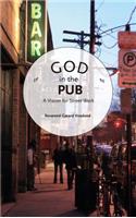 God in the Pub: A Vision for Street Work