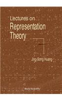 Lectures on Representation Theory