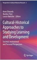 Cultural-Historical Approaches to Studying Learning and Development