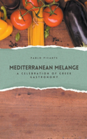 Mediterranean Melange: A Celebration of Greek Gastronomy