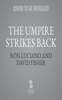 The Umpire Strikes Back