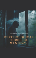 Shadows of Betrayal: Psychological Thriller
