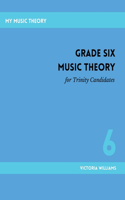 Grade Six Music Theory for Trinity Candidates