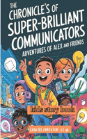 Chronicle's Of Super -Brilliant- Communicators