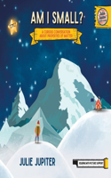 Am I Small?: A Curious Conversation about Properties of Matter