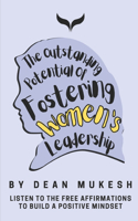 The Outstanding Potential of Fostering Women Leadership