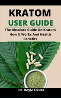 Kratom Users' Guide