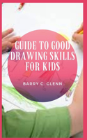 Guide to Good Drawing skills For Kids