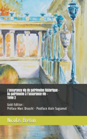 L'assurance vie du patrimoine historique - Du patrimoine à l'assurance vie - Tome 2