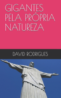 Gigantes Pela Própria Natureza
