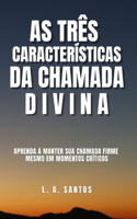 As Três Características da Chamada Divina