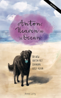 Anton, Heaven and the Ocean - or How Anton Met Grandpa Willy Again (English - US Edition)