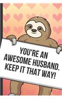Youre An Awesome Husband Keep It That Way