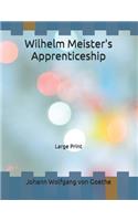 Wilhelm Meister's Apprenticeship: Large Print
