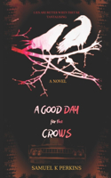 A Good Day For The Crows