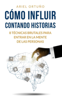 Cómo Influir Contando Historias