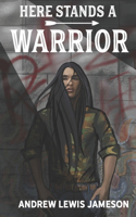 Here Stands a Warrior