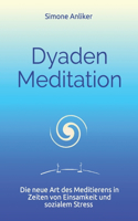 Dyaden Meditation: Die neue Art des Meditierens in Zeiten von Einsamkeit und sozialem Stress