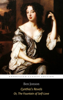 Cynthia's Revels, or The Fountain of Self-Love By Ben Jonson 