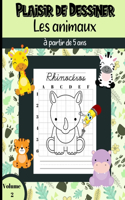 Plaisir de dessiner les animaux à partir de 5 ans Volume 2