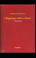 Chippings with a Chisel Illustrated
