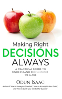 Making Right Decisions Always