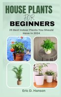 House Plants for Beginners